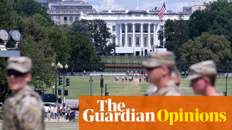 Trump’s militarization of the DC police was just an opening salvo | Lawrence Douglas