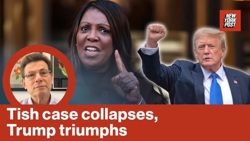 Collapse of Tish James’ Civil-Fraud Case vs. Trump Is Latest Blow to Dem Lawfare