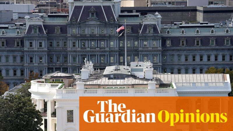 Why is Trump demolishing the White House’s East Wing? Because he wants to | Arwa Mahdawi