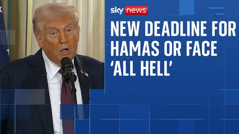 Trump sets new deadline for Hamas to agree Gaza deal with Israel – or face ‘all hell’